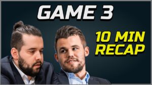 World Chess Championship 2021 – Game 3 Recap!    Magnus Carlsen vs. Ian Nepomniachtchi