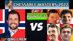 DAY 3 | Magnus Carlsen Chess Games | Round 9-12 | Chessable Masters 2022 Prelims | 21/05/22