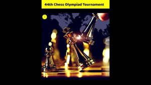 44th Chess Olympiad Tournament#shorts #facts #chess #2022