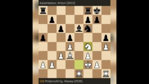 Chess at the Moscow Open Pridorozhniy, Alexey (2535) – Kalambetov, Anton (2022) #shorts #chess