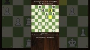 Hacking Chess in 60 (or less) #47 – Taking Over Open Files #shorts #chess #hacks #youtube #trending