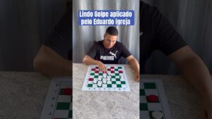 lindo golpe aplicado pelo Eduardo igreja #checkers #damas #chess #jogodedamas